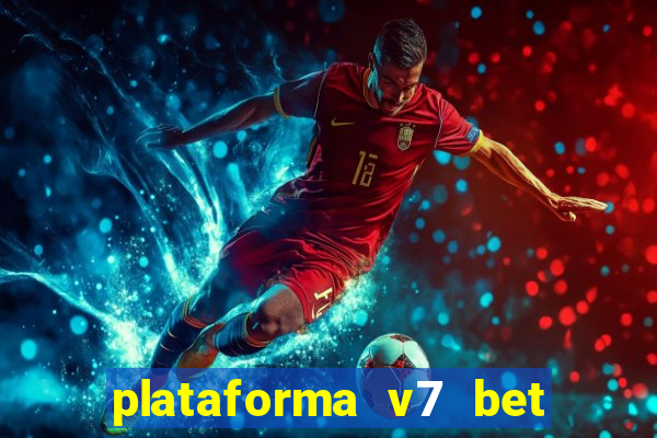 plataforma v7 bet é confiável