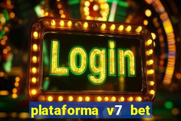 plataforma v7 bet é confiável