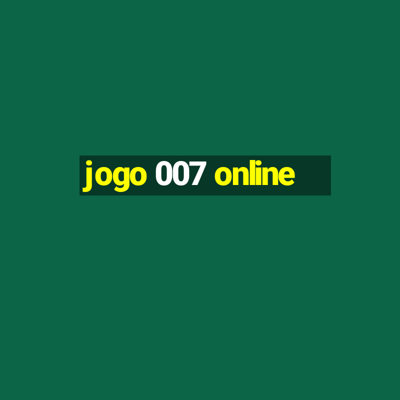 jogo 007 online