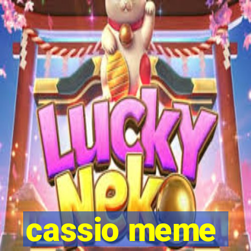 cassio meme