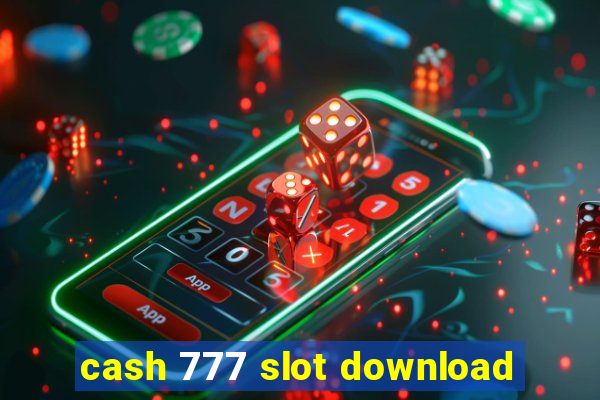 cash 777 slot download