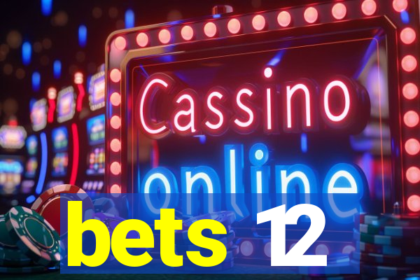 bets 12