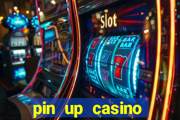 pin up casino bonus code