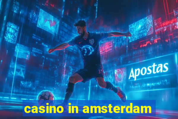 casino in amsterdam