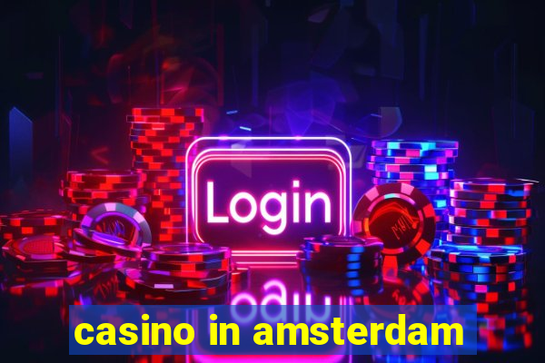 casino in amsterdam