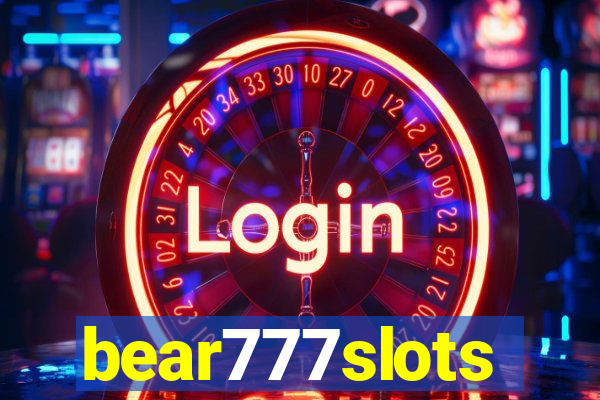 bear777slots