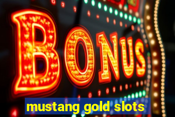 mustang gold slots