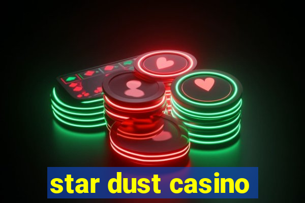 star dust casino