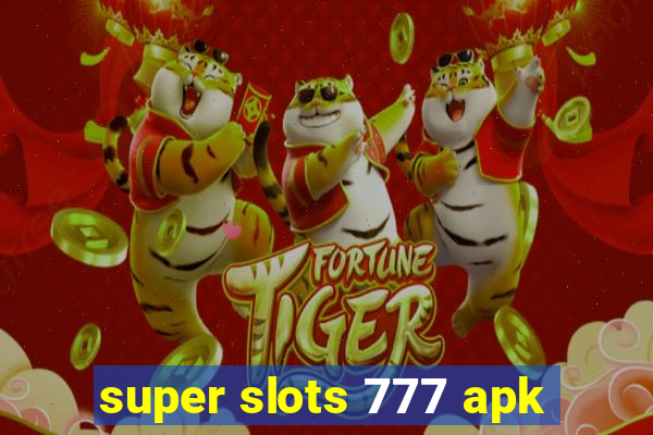 super slots 777 apk