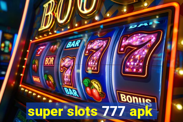 super slots 777 apk