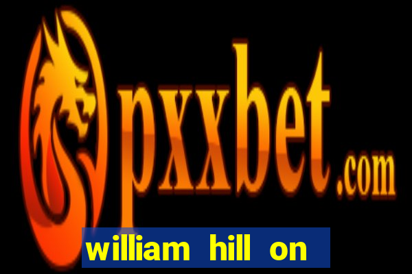 william hill on line betting