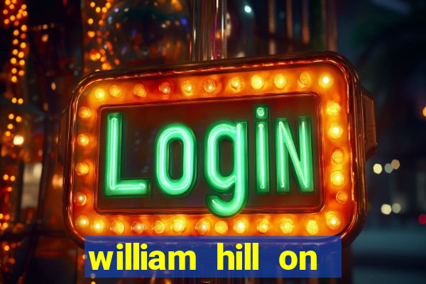 william hill on line betting