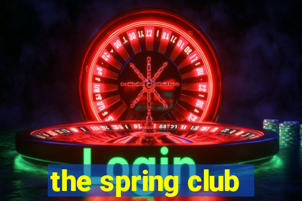 the spring club