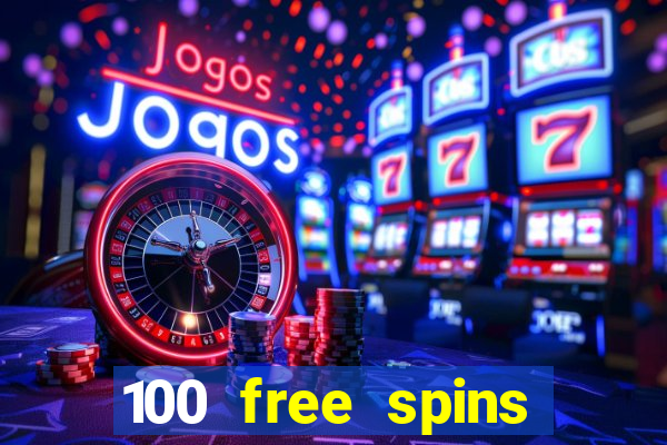 100 free spins resorts casino