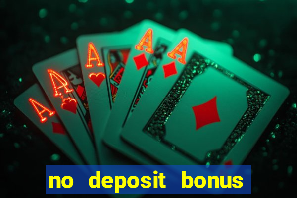 no deposit bonus codes casinos