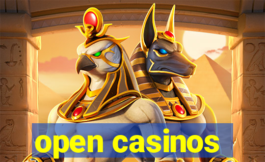 open casinos