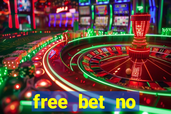 free bet no deposit casino