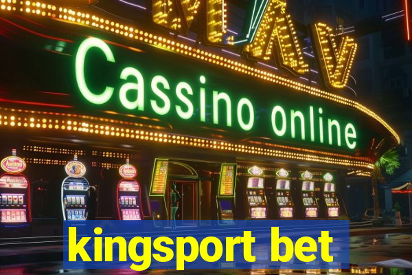 kingsport bet