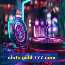 slots gold 777.com