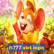 ft777 slot login