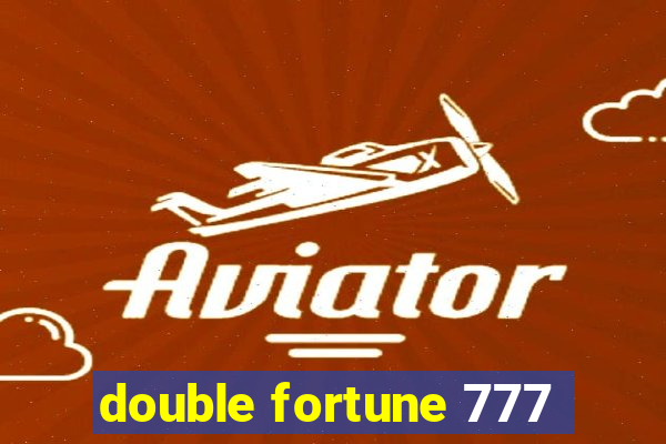 double fortune 777