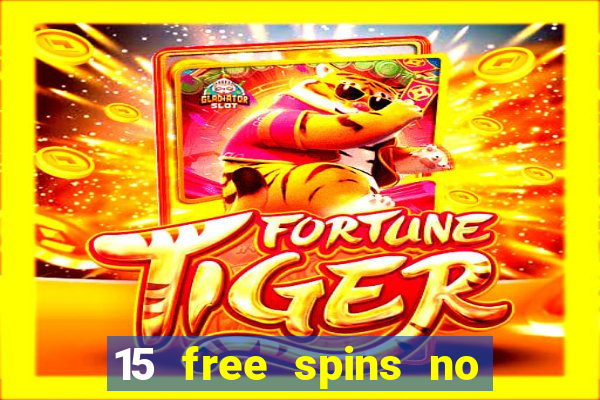 15 free spins no deposit casino