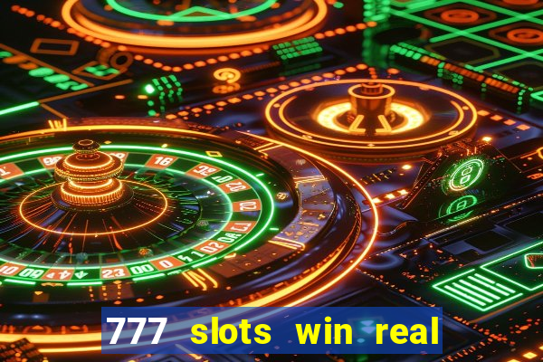 777 slots win real money india