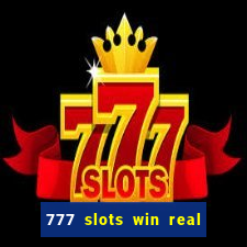 777 slots win real money india