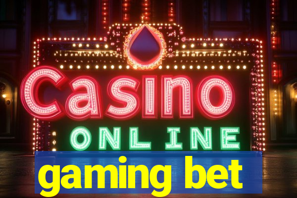 gaming bet