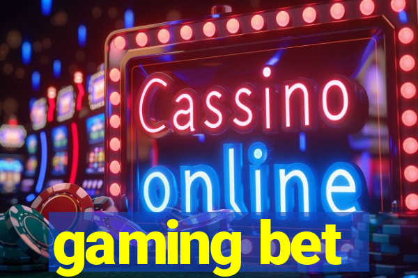 gaming bet