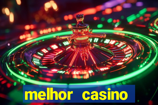 melhor casino online 2023