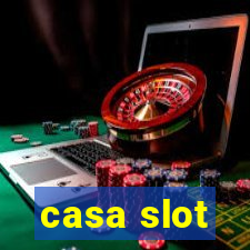 casa slot