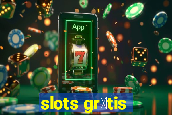 slots gr谩tis