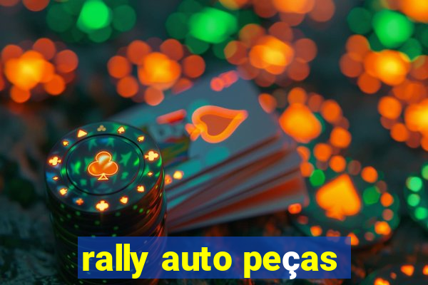 rally auto peças