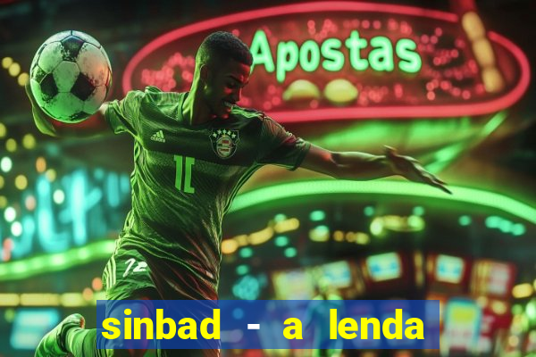 sinbad - a lenda dos sete mares superflix