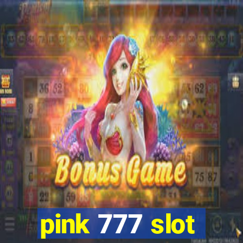 pink 777 slot