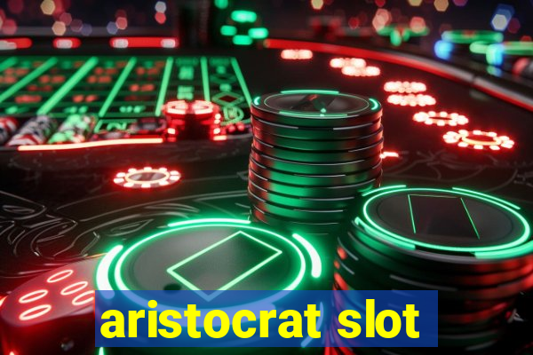 aristocrat slot