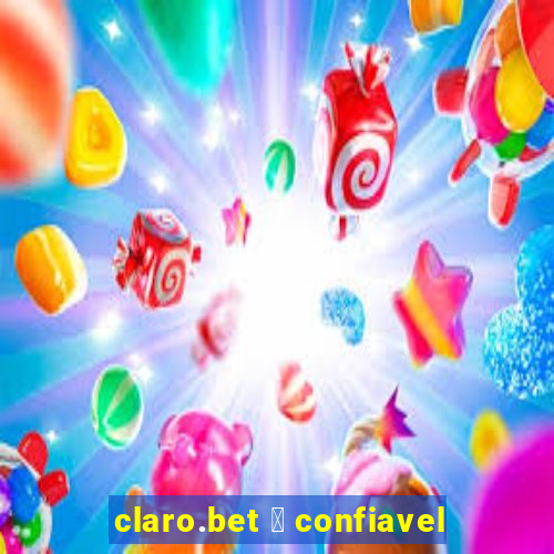 claro.bet 茅 confiavel