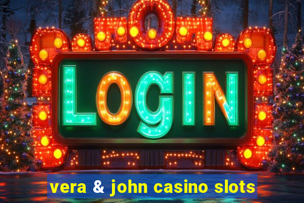 vera & john casino slots