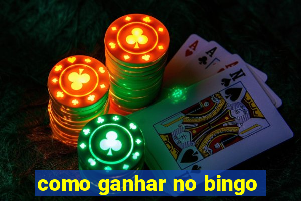 como ganhar no bingo