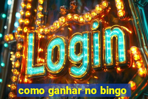 como ganhar no bingo