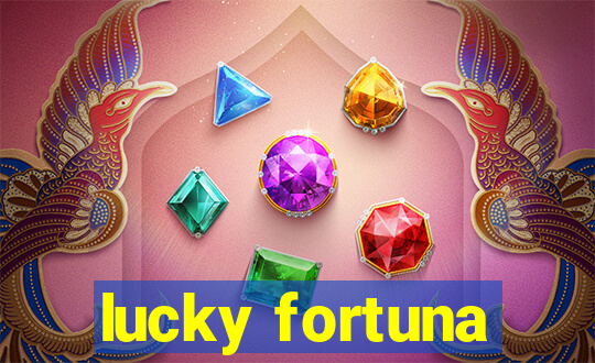 lucky fortuna