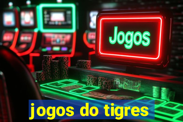 jogos do tigres