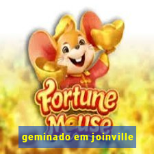 geminado em joinville