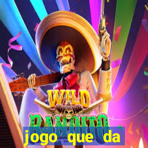 jogo que da dinheiro de verdade gratis