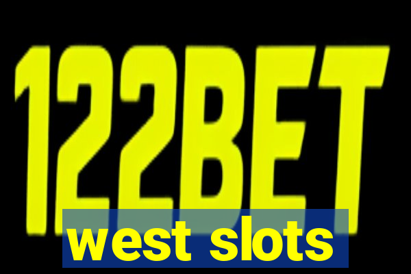 west slots