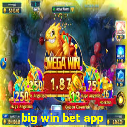 big win bet app