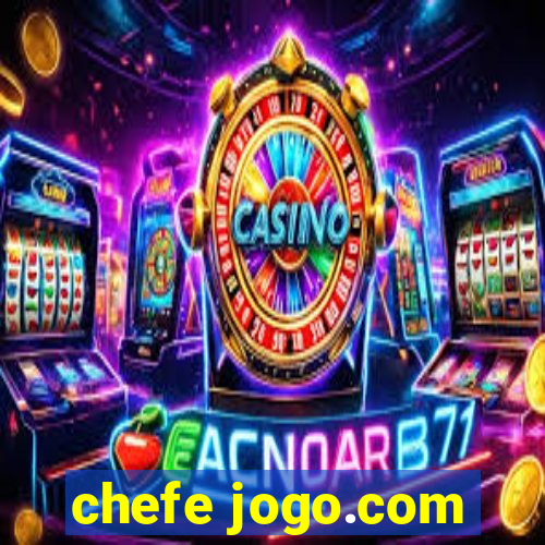 chefe jogo.com