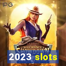 2023 slots