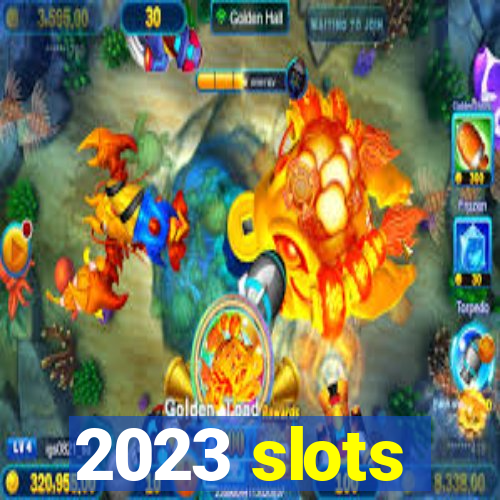 2023 slots